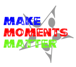 Make Moments Matter
